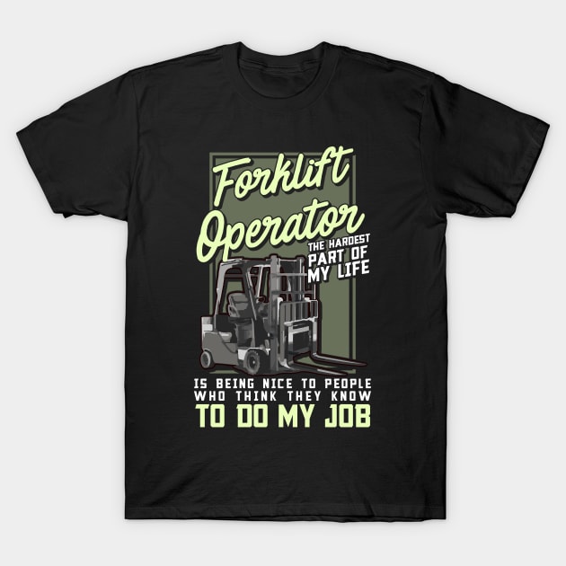 Forklift Operator - Fun Humour Forklift Driver T-Shirt by RuftupDesigns